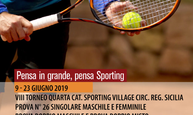 Tennis – VIII Torneo IV Categoria Sporting Village M/F – 9-23 giugno 2019